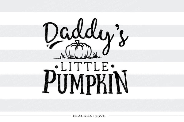 Download Daddy's little pumpkin - SVG file Cutting File Clipart in ...