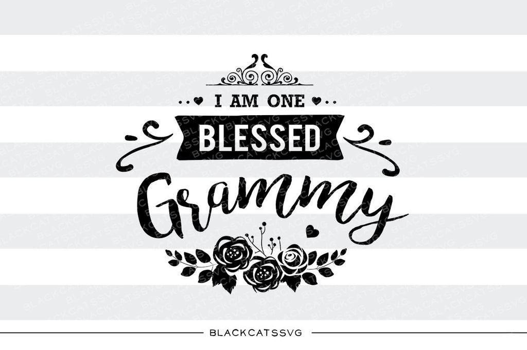 Download I am one Blessed Grammy SVG file Cutting File Clipart in ...