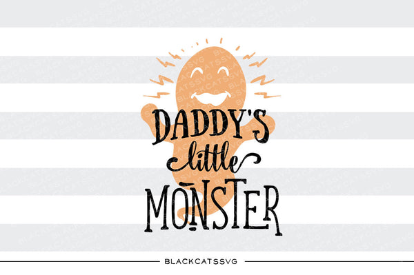 Download Daddy's little monster - SVG file Cutting File Clipart in ...
