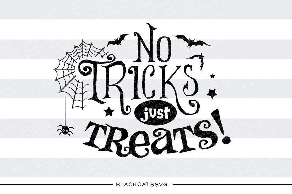 Download No Tricks Just Treats Svg File Cutting File Clipart In Svg Eps Dxf Blackcatssvg