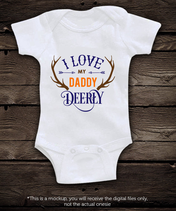 I love my daddy deerly - SVG file Cutting File Clipart in ...