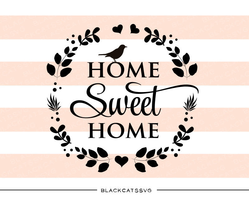 Download Home Sweet Home Svg File Cutting File Clipart In Svg Eps Dxf Png Blackcatssvg