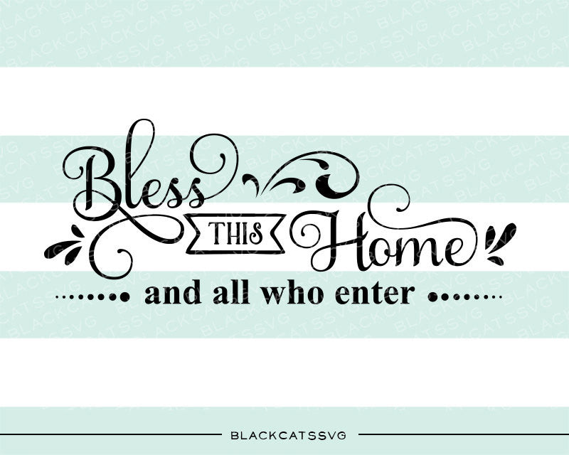 Download Bless this home and all who enter FREE SVG file Cutting ...