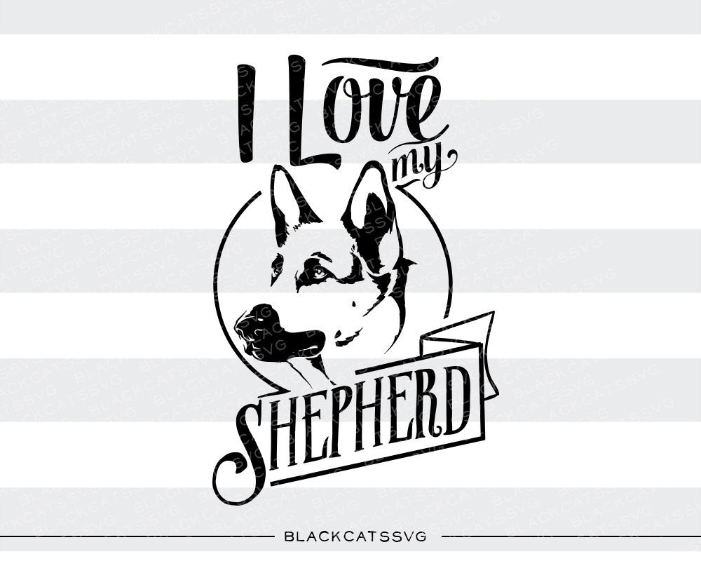 Download I love my german shepherd - SVG file Cutting File Clipart ...