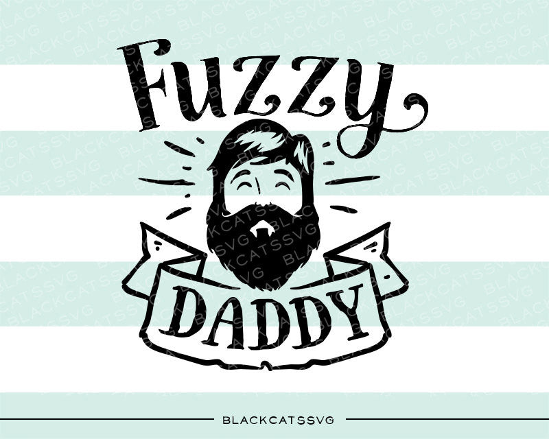 Fuzzy Daddy Svg File Cutting File Clipart In Svg Eps Dxf Png For Cricut Silhouette Svg