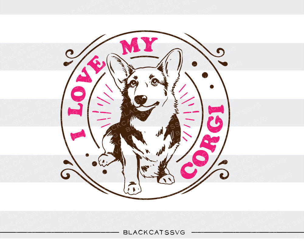 Download I love my corgi - SVG file Cutting File Clipart in Svg, Eps, Dxf, Png - BlackCatsSVG