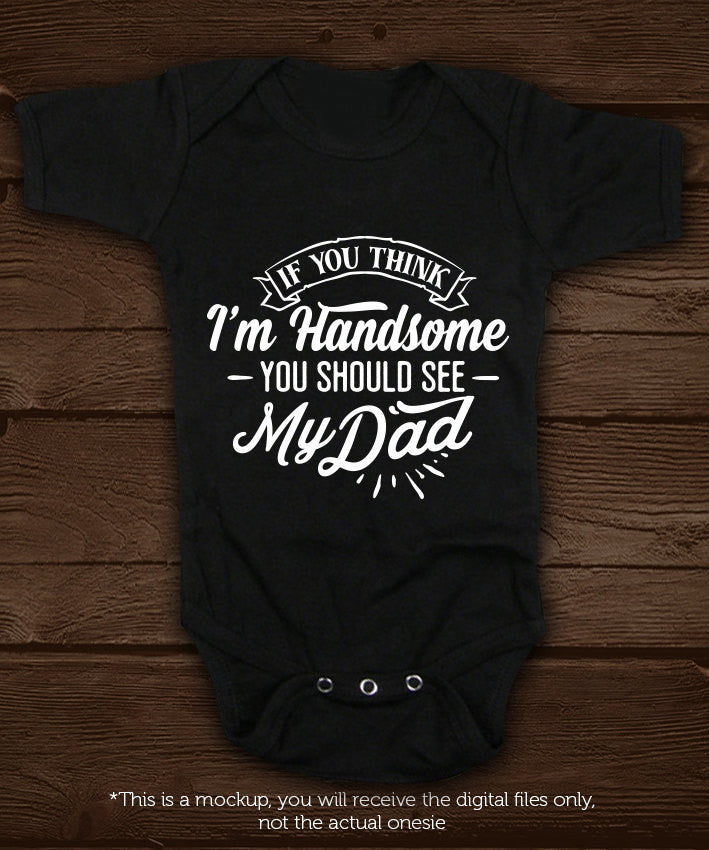 Free Free Handsome Like Daddy Svg 215 SVG PNG EPS DXF File