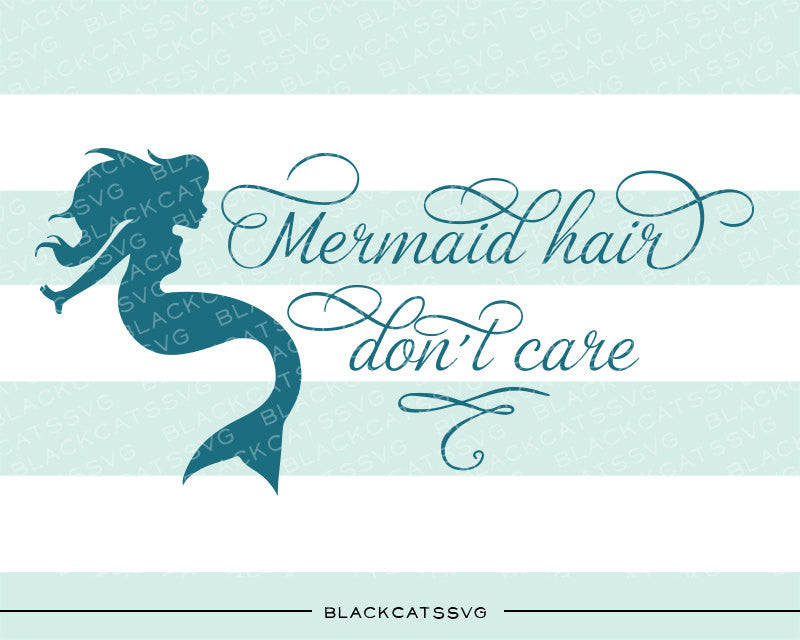 Download Mermaid Hair Don T Care Svg File Cutting File Clipart In Svg Eps Dxf Blackcatssvg