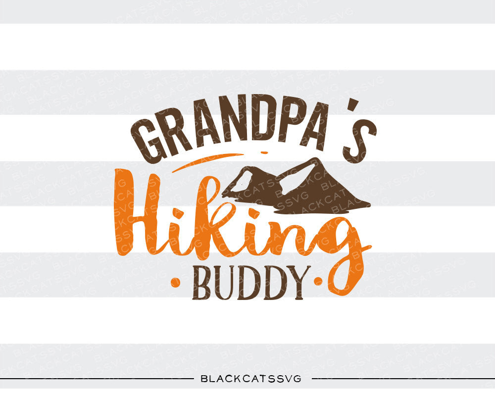 Grandpa's hiking buddy - SVG file Cutting File Clipart in ...