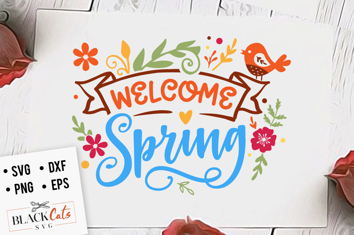 Download Welcome spring SVG file Cutting File Clipart in Svg, Eps, Dxf, Png for - BlackCatsSVG