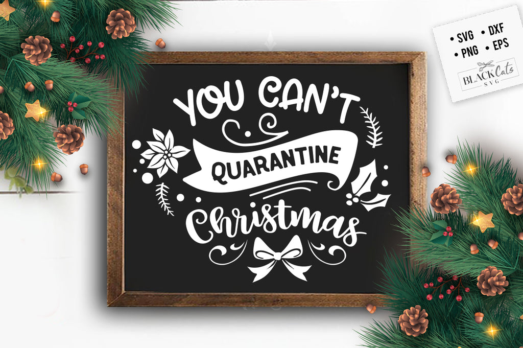 Download You Can T Quarantine Christmas Svg Free Christmas Svg Blackcatssvg SVG, PNG, EPS, DXF File