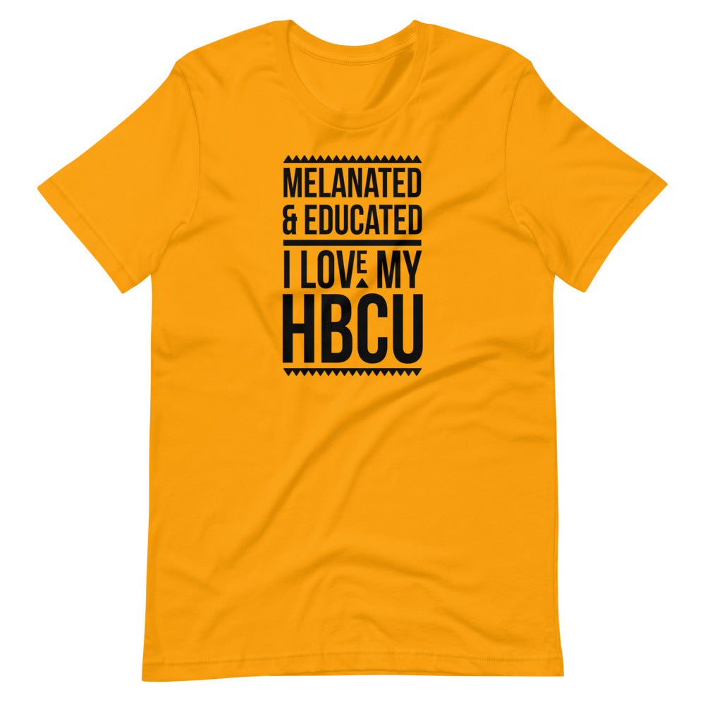 Melanated And Educated I Love My Hbcu T Shirt Black Text Melanin Is Life