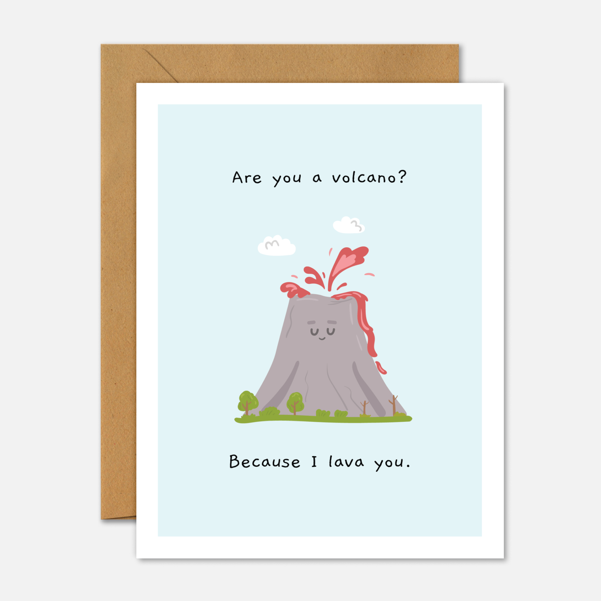 Are You A Volcano? Because I Lava You - Valentine's Day Card