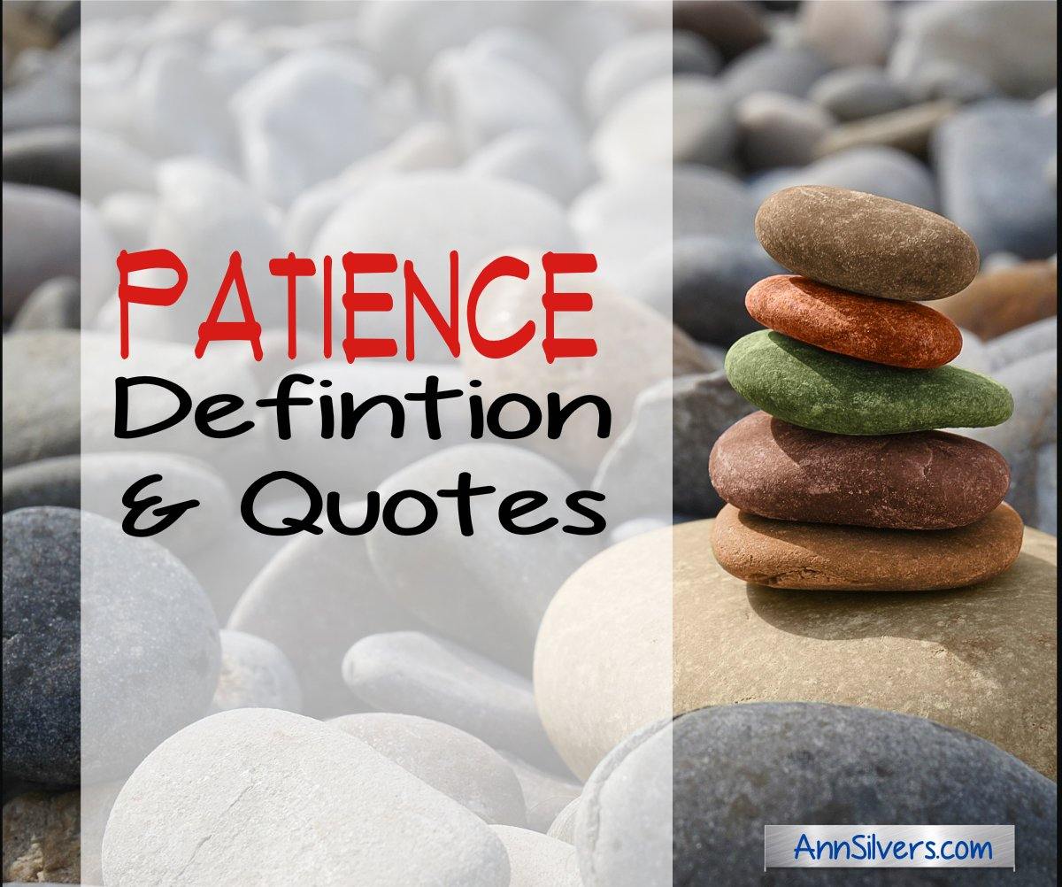 What is Patience? Best Patience Quotes and Definitions – Ann ...