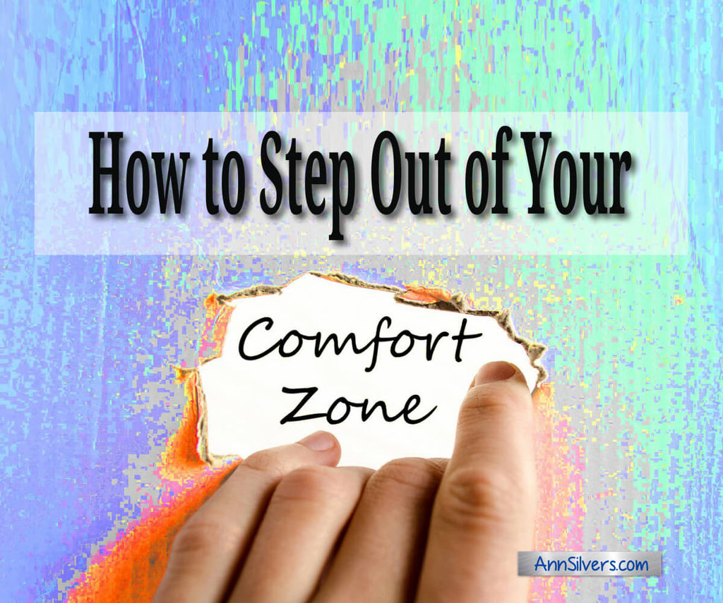 How to Step Out of Your Comfort Zone – Ann Silvers, MA