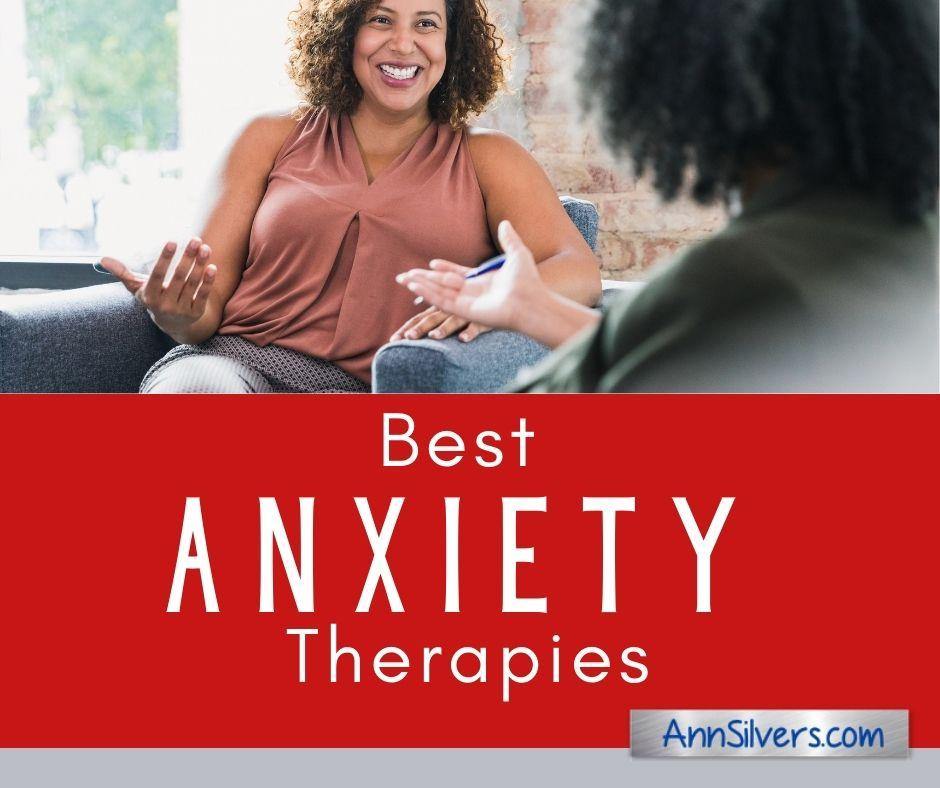 Best Types of Therapy Treatments for Anxiety Ann Silvers, MA