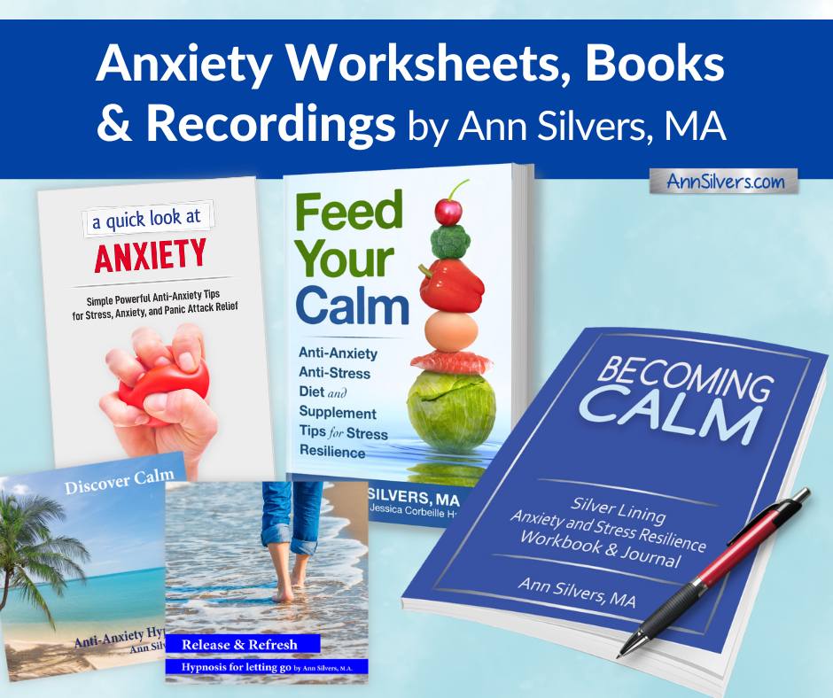 Anxiety Worksheets, Books, and meditation downloadable Recordings by Ann Silvers