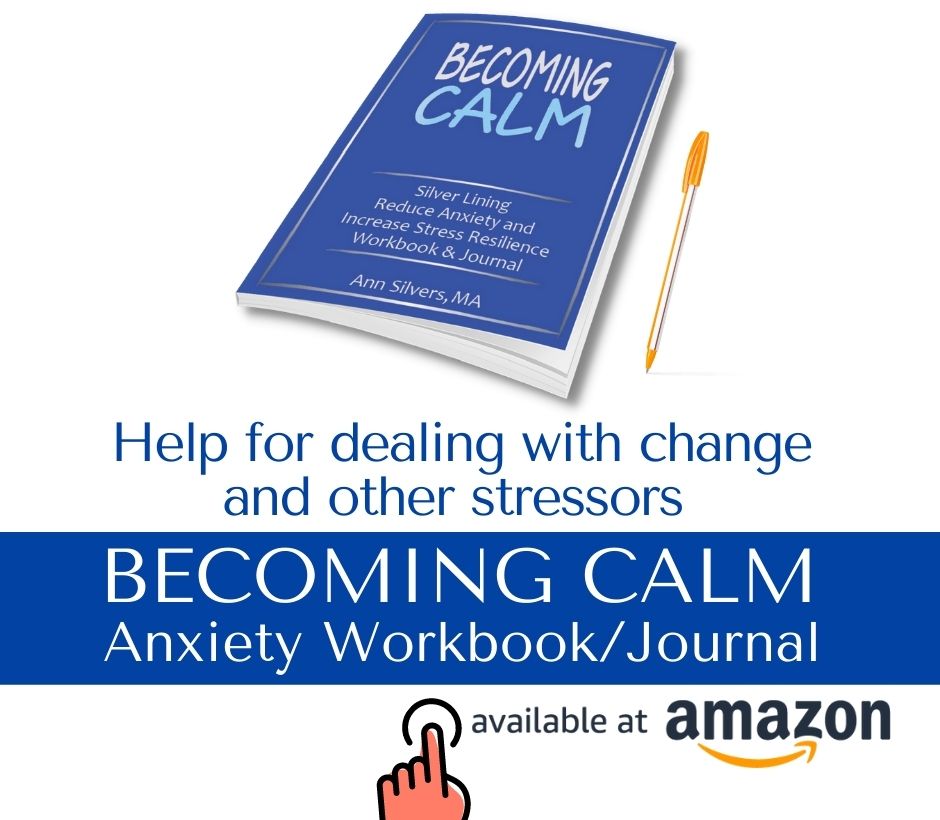 Becoming Calm: Silver Lining Reduce Anxiety and Increase Stress Resilience Workbook and Journal