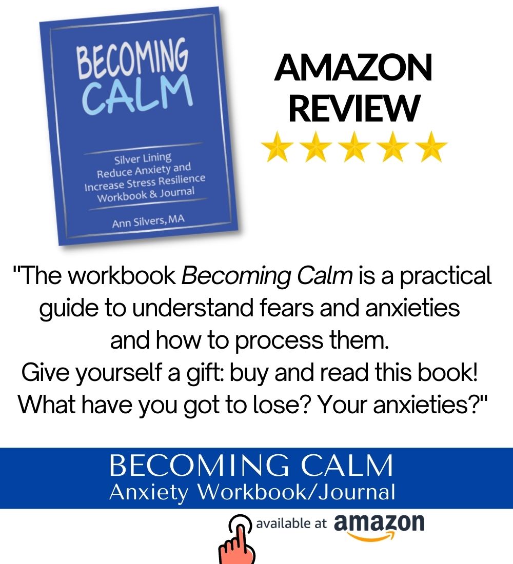 Becoming Calm: Silver Lining Reduce Anxiety and Increase Stress Resilience Workbook and Journal