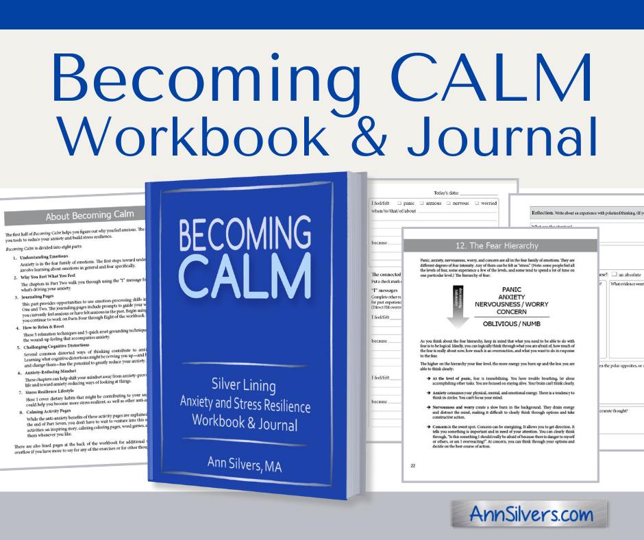 Becoming Calm: Silver Lining Anxiety and Stress Resilience Workbook and Journal