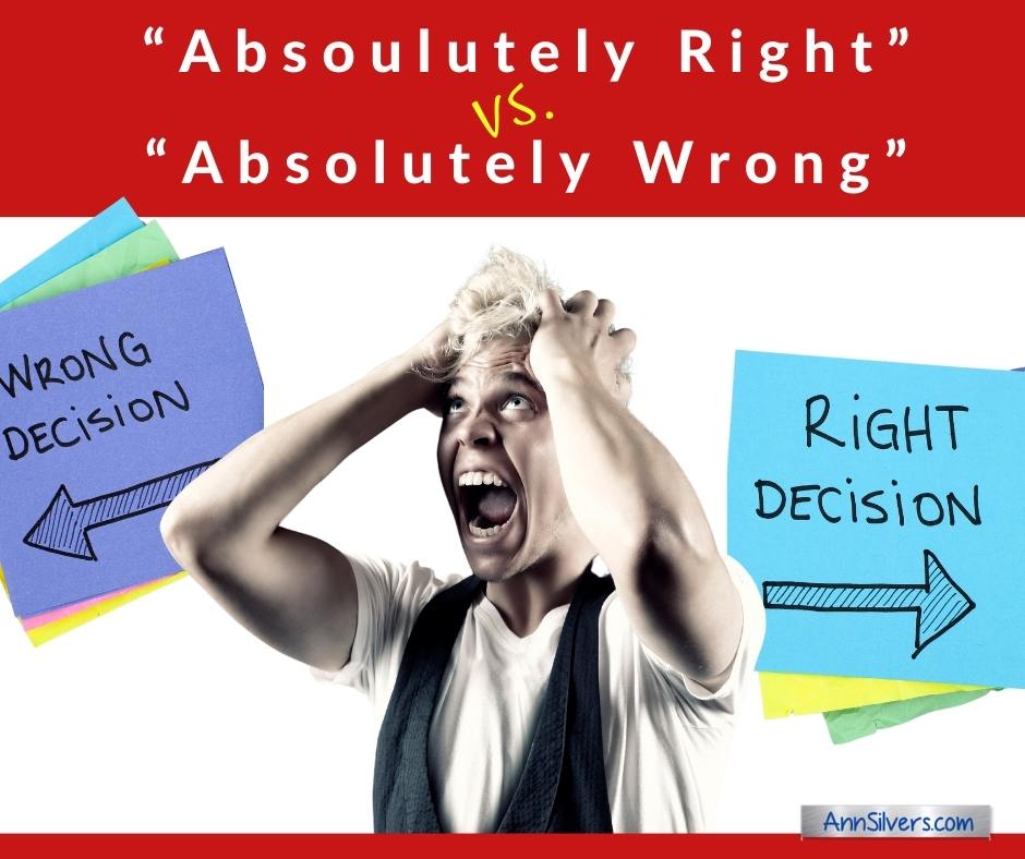 Absolutely Right vs Absolutely Wrong Dilemma