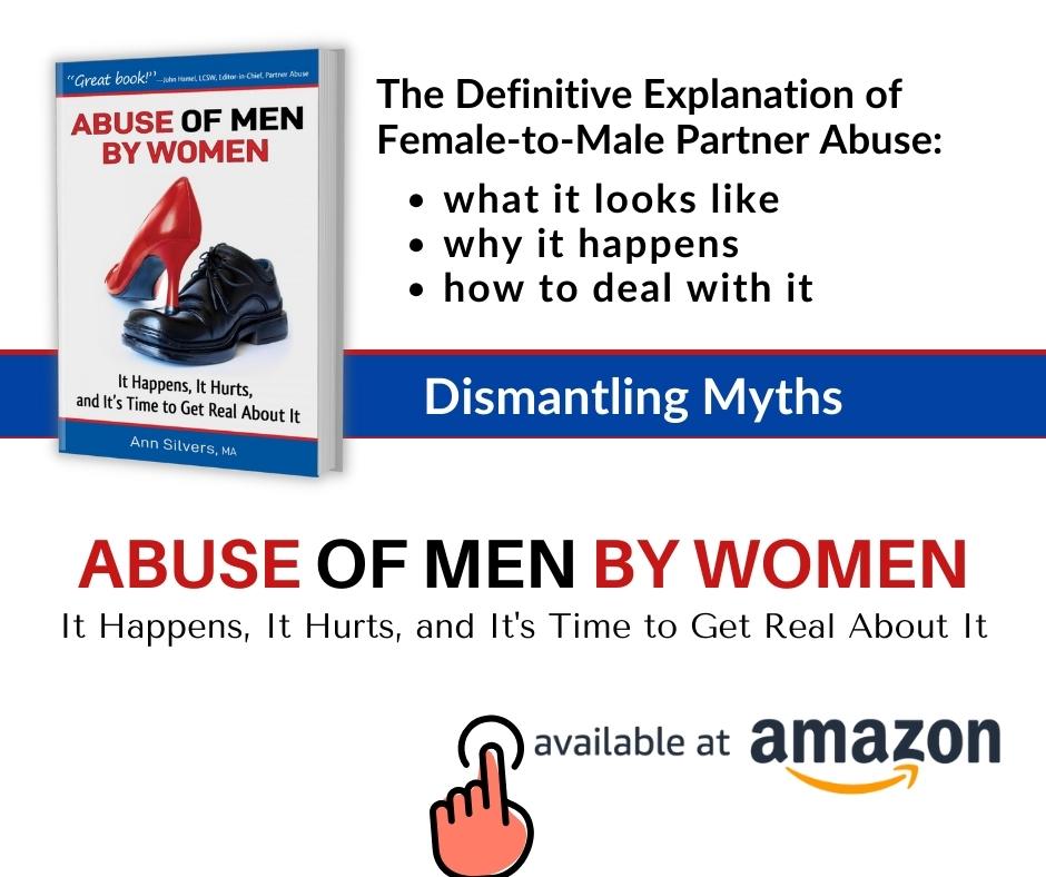 Abuse OF Men BY Women: It Happens, It Hurts, and It's Time to Get Real About It