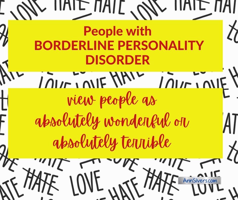 Borderline Personality disorder trait They love you or hate you