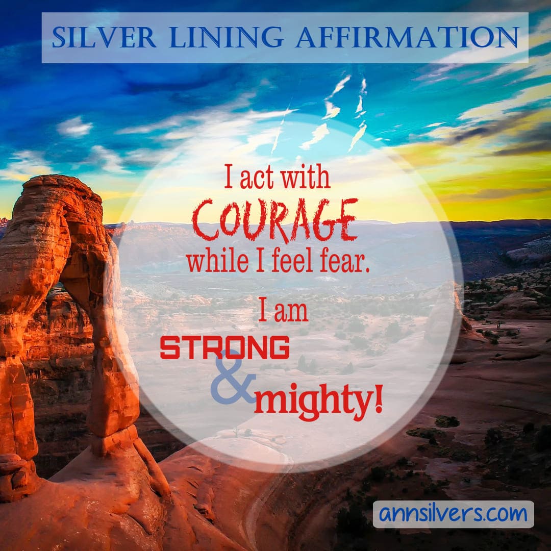 Positive Daily Affirmation for Getting Through Challenges, Stress, and Anxiety. I act with courage.