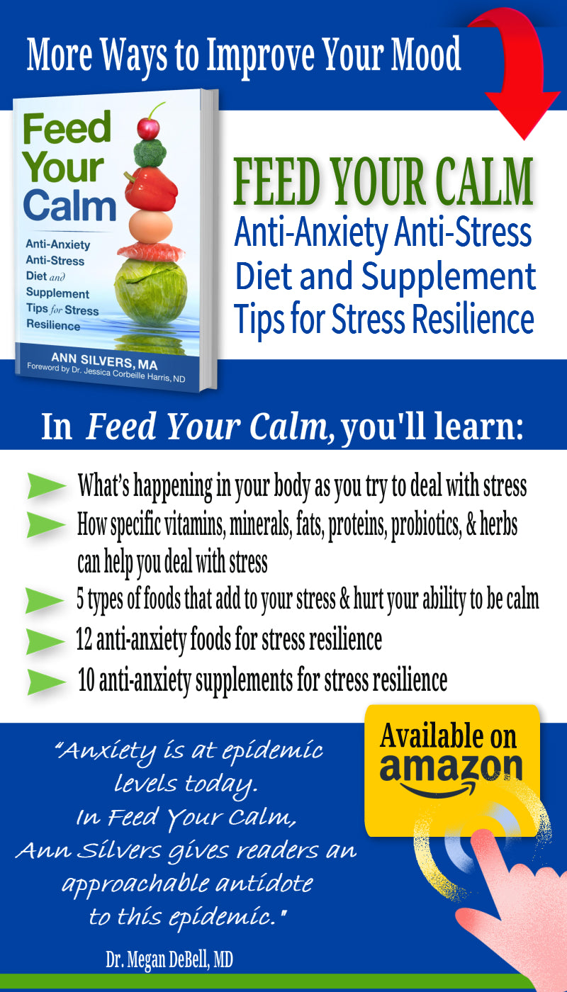 Feed Your Calm: Anti-Anxiety Anti-Stress Diet and Supplement Tips for Stress Resilience