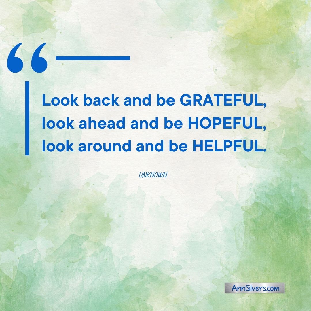 Look ahead and be grateful hopeful helpful quote