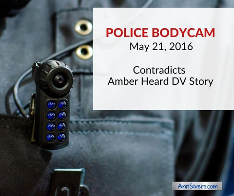 Police Bodycam Contradicts Amber Heard DV Accusation May 21 2016