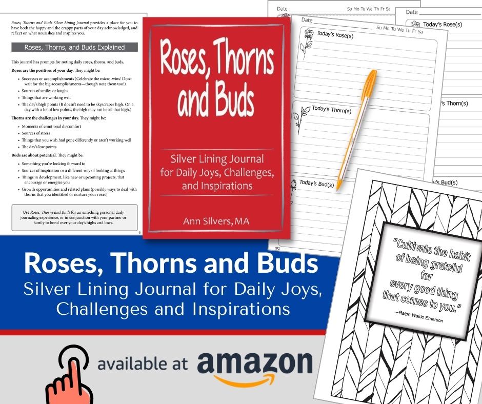 Roses, Thorns and Buds Silver Lining Journal for Daily Joys, Challenges and Inspirations