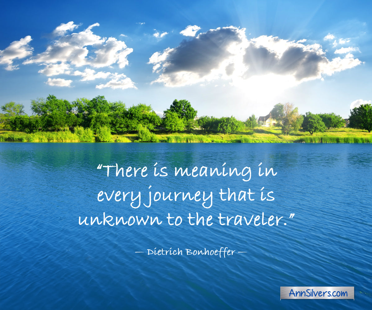 There is meaning in every journey Bonheoffer quote