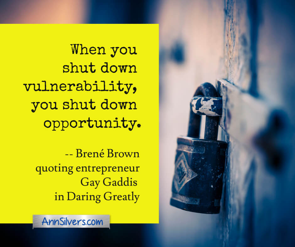 Brene Brown Vulnerability Quotes, When you shut down vulnerability, you shut down opportunity.