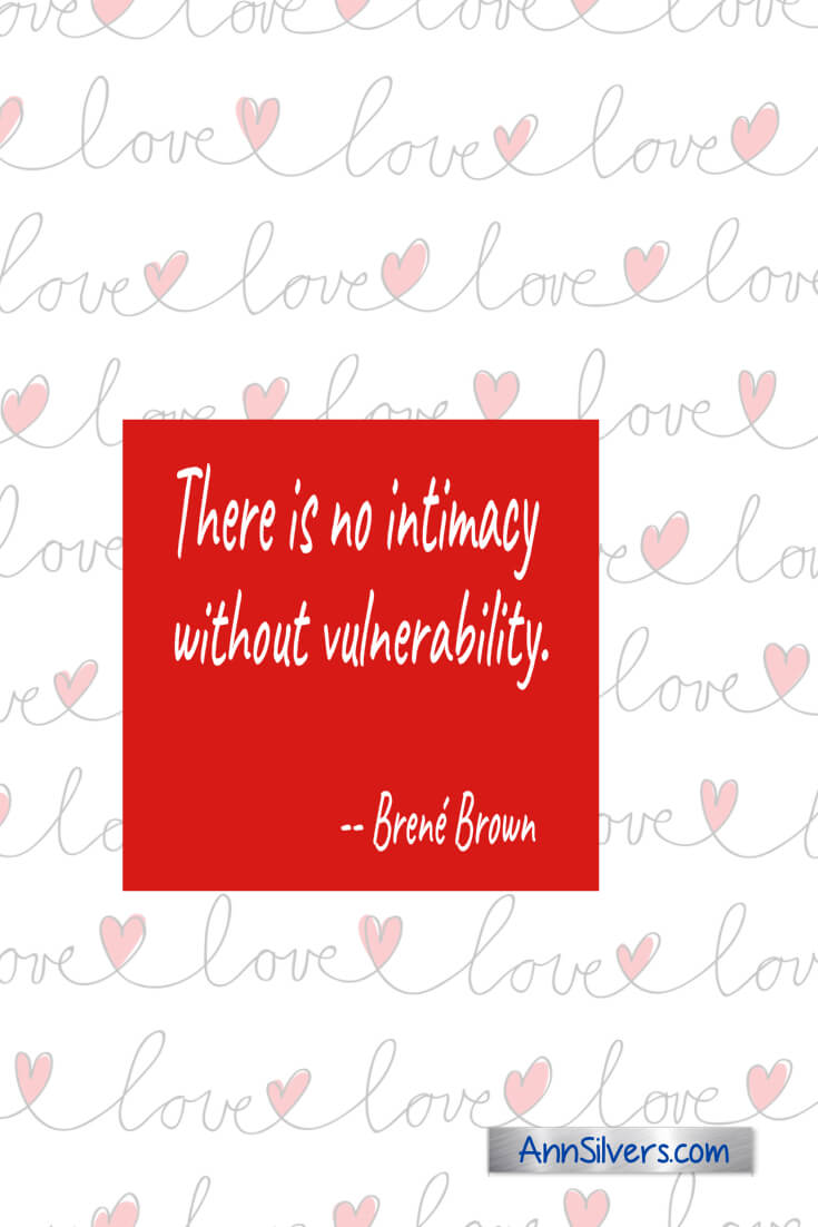 There is no intimacy without vulnerability. Brene Brown vulnerability definition and quotes.