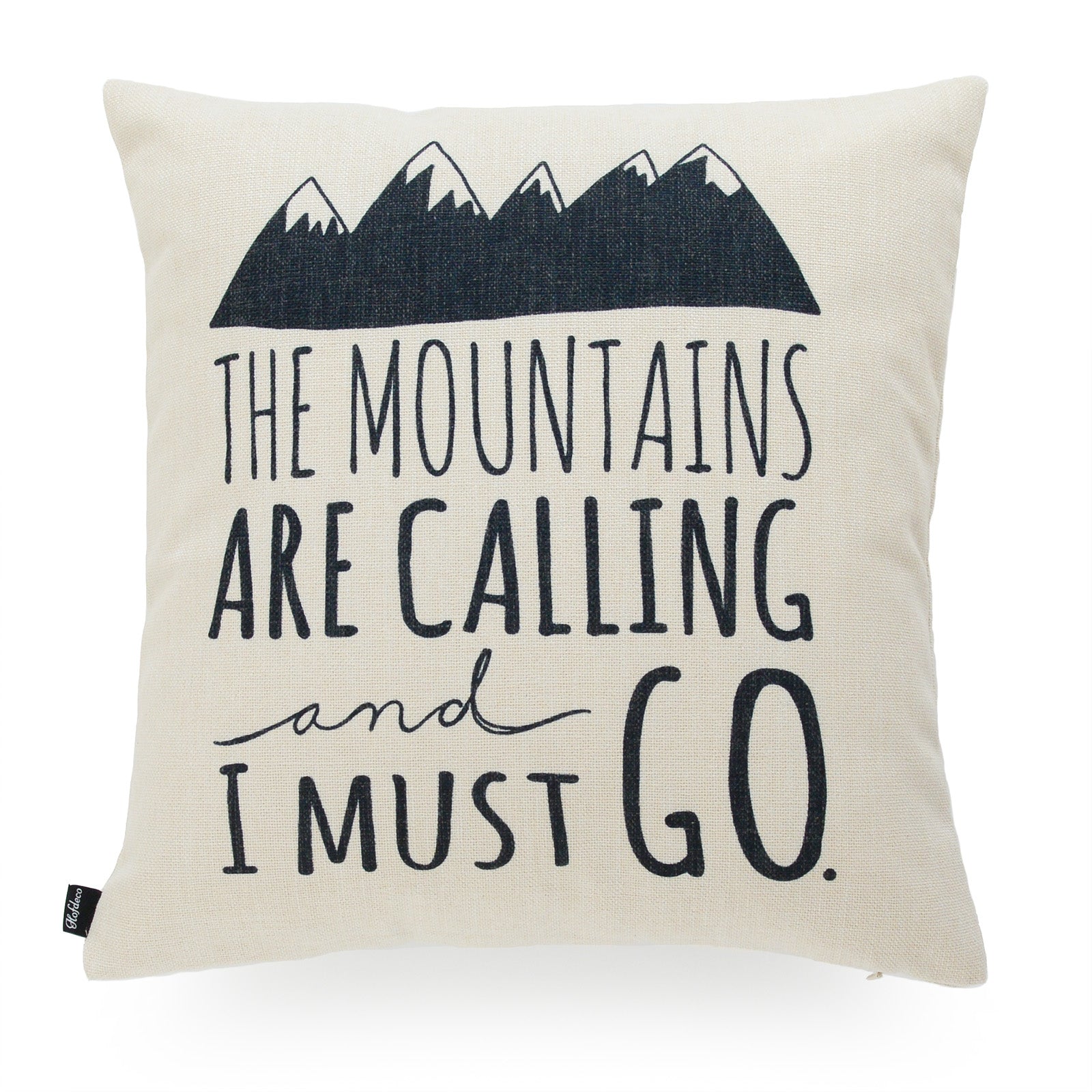 The Mountains Are Calling And I Must Go Pillow Cover, 18"x18"