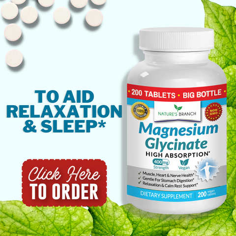 Nature's branch Magnesium Glycinate Supplement with a text "To Aid Relaxation & Sleep*", a Click here to order button with product decors of white tablets and leaves