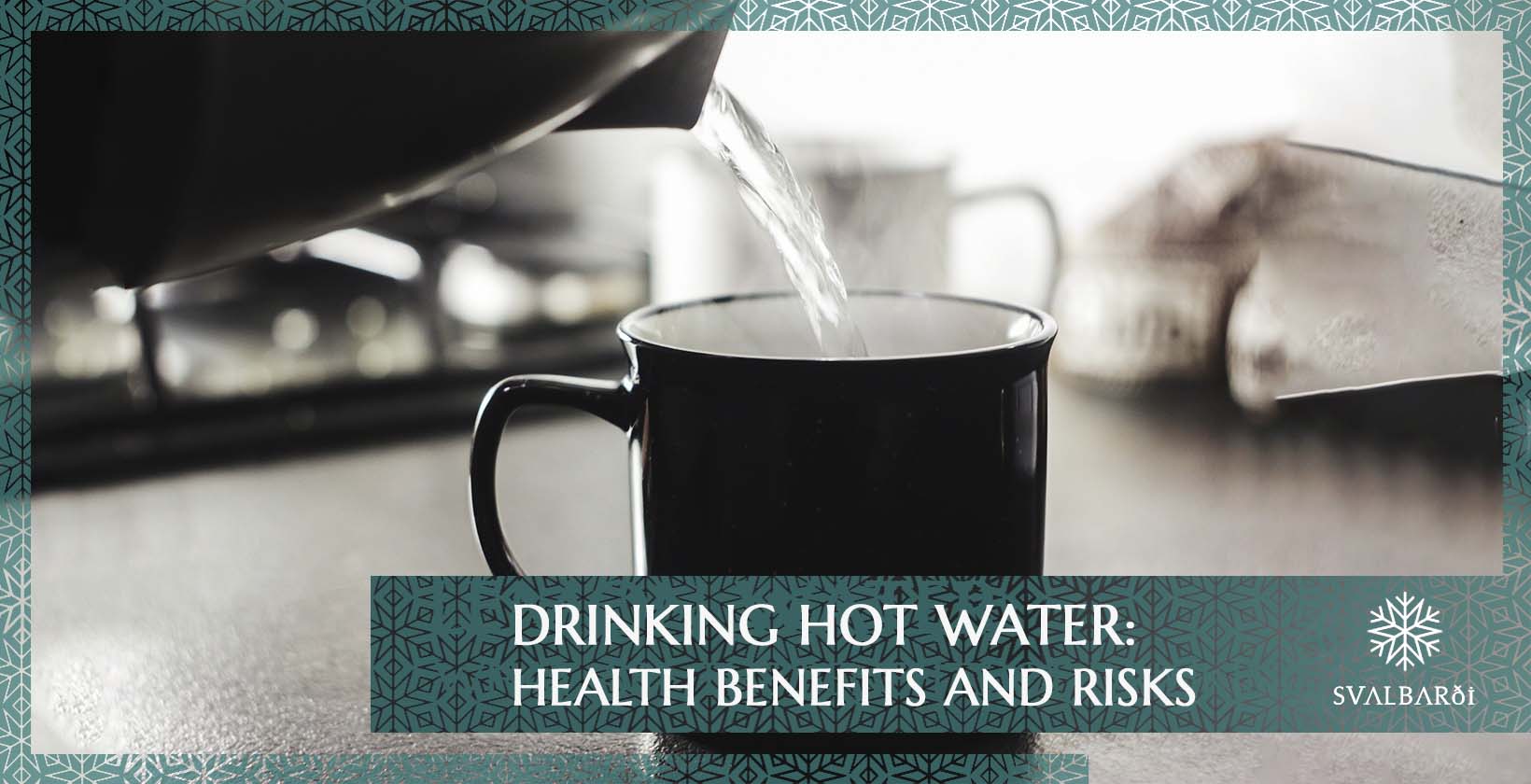 Benefits and Risks of Drinking Hot Water