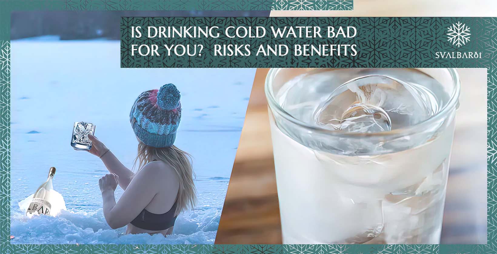 Benefits and Risks of Drinking Cold Water