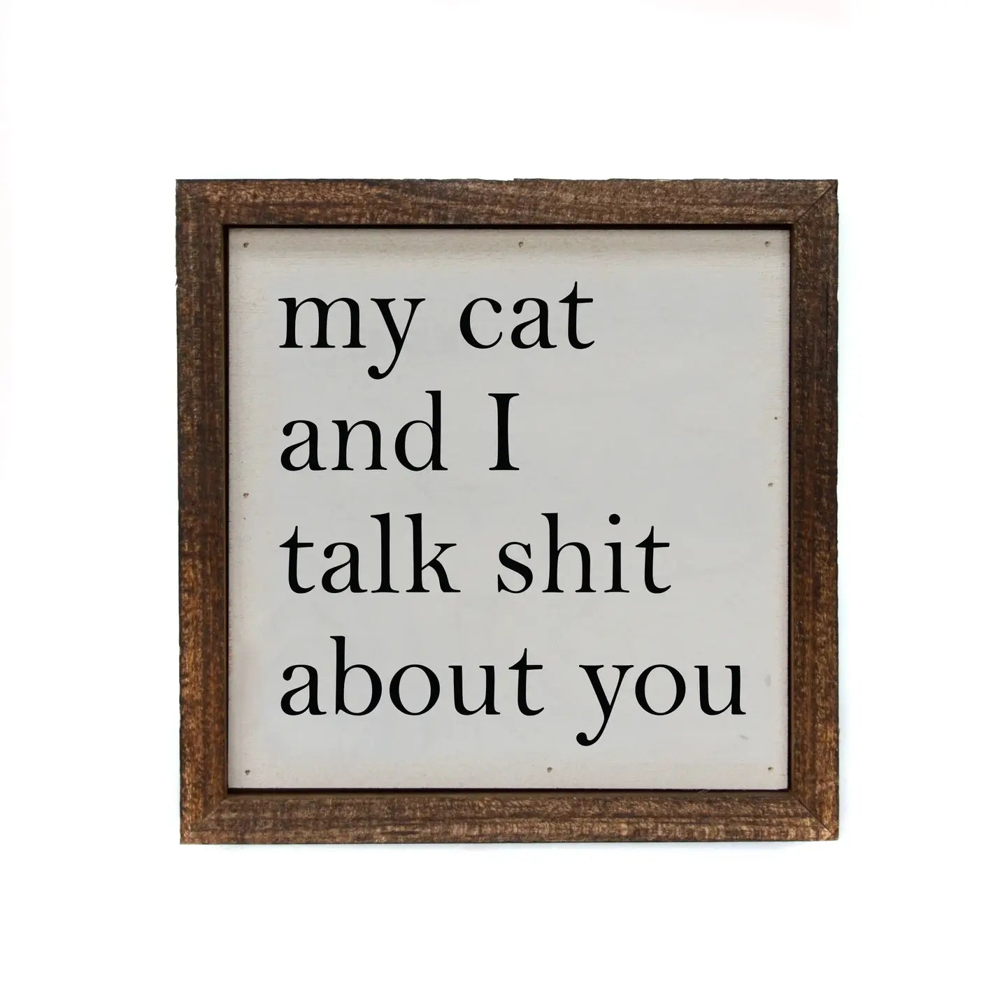 My Cat and I Framed Wooden Sign
