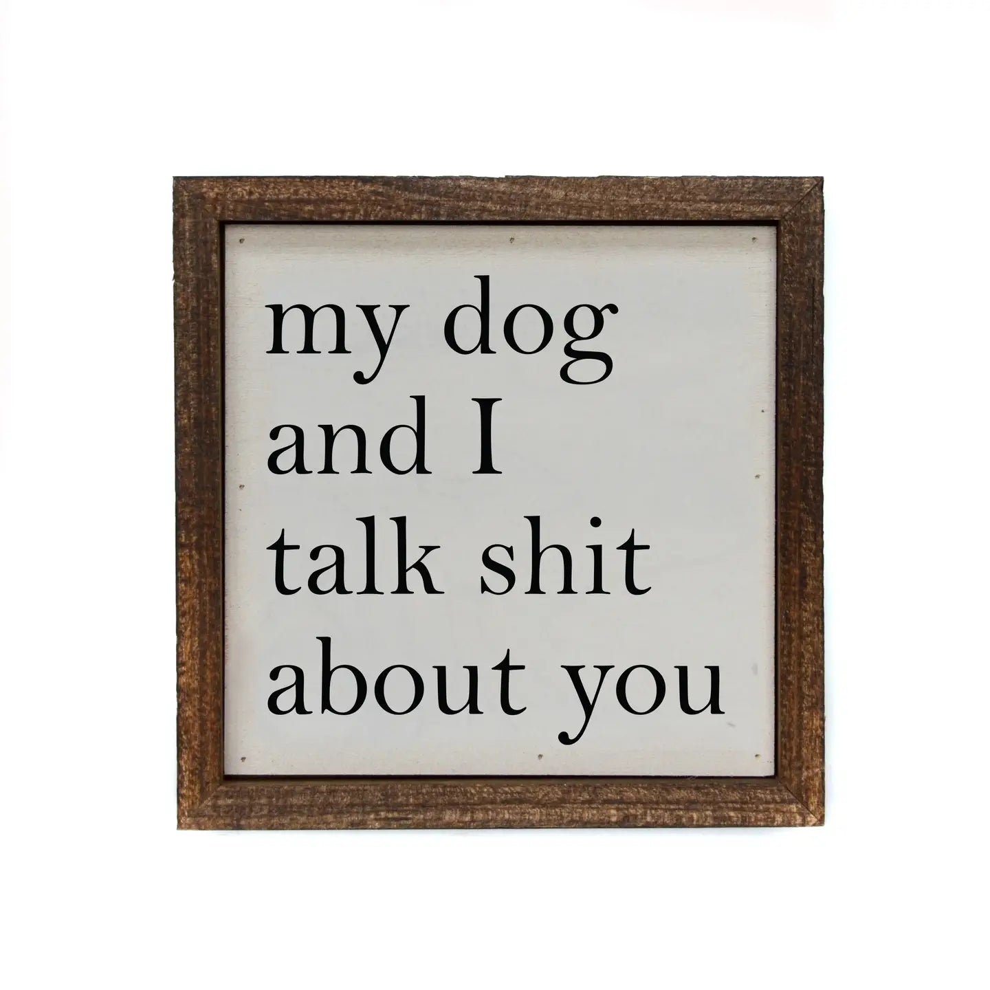 My Dog and I Framed Wooden Sign