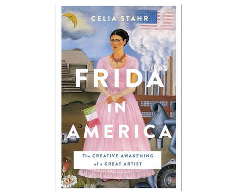Frida in America Book - Celia Stahr