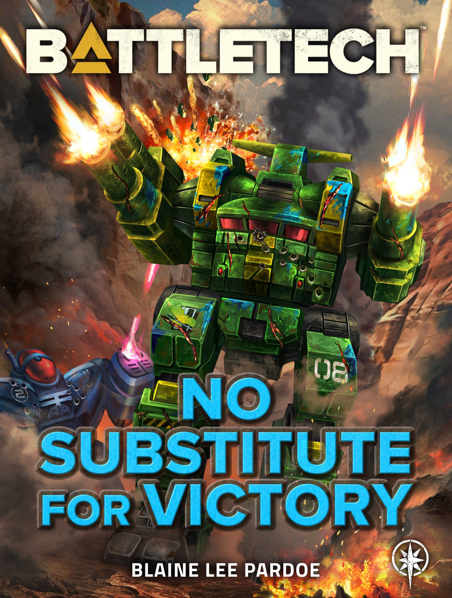 BattleTech: No Substitute for Victory by Blaine Lee Pardoe – Catalyst Game  Labs Store