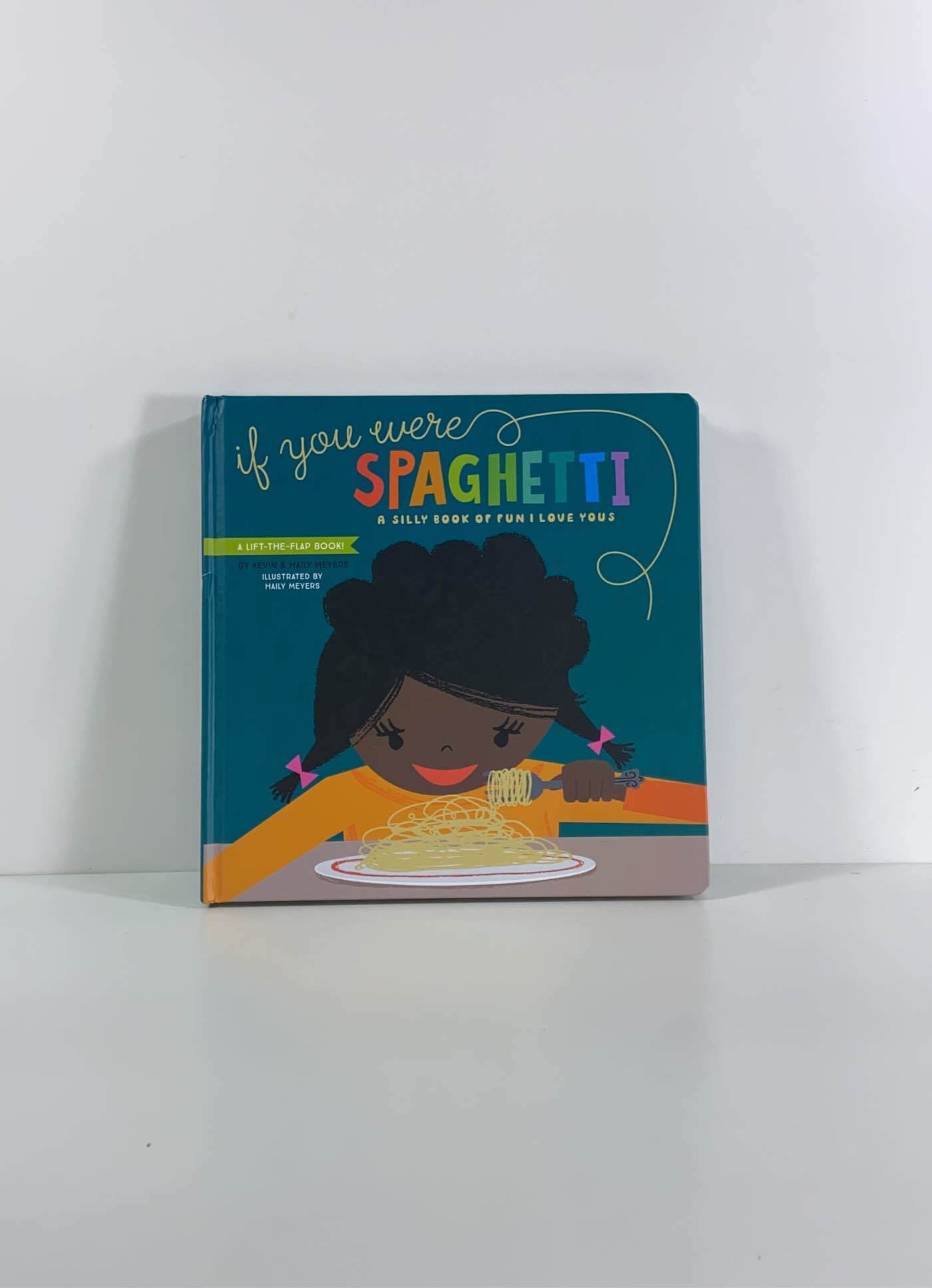 If You Were Spaghetti: A Silly Book Of Fun