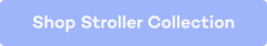 Shop Stroller Collection