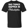 Bad Things Happen In Philadelphia