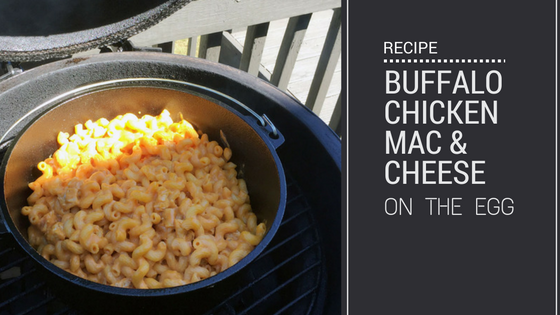 Recipe: Smoked Buffalo Mac and Cheese on the Big Green Egg