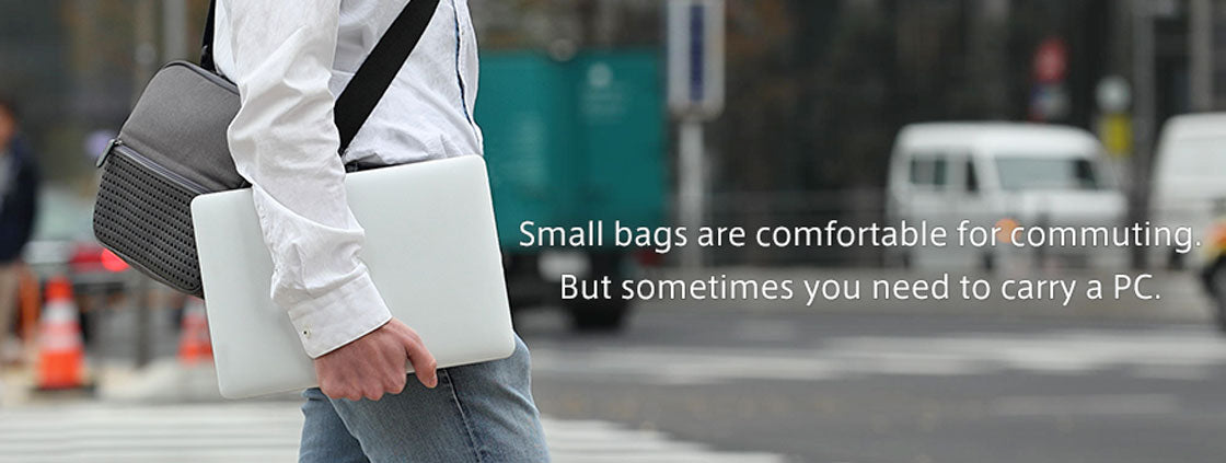 Small bags are comfortable for commuting. But sometimes you need a PC.