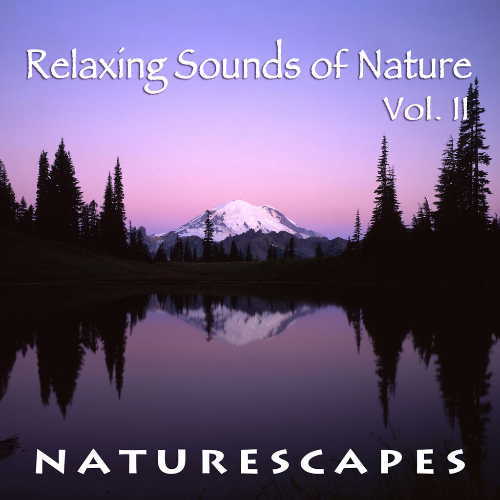 Relaxing Sounds of Nature II \u2013 Naturescapes \u0026 Zenergy Music