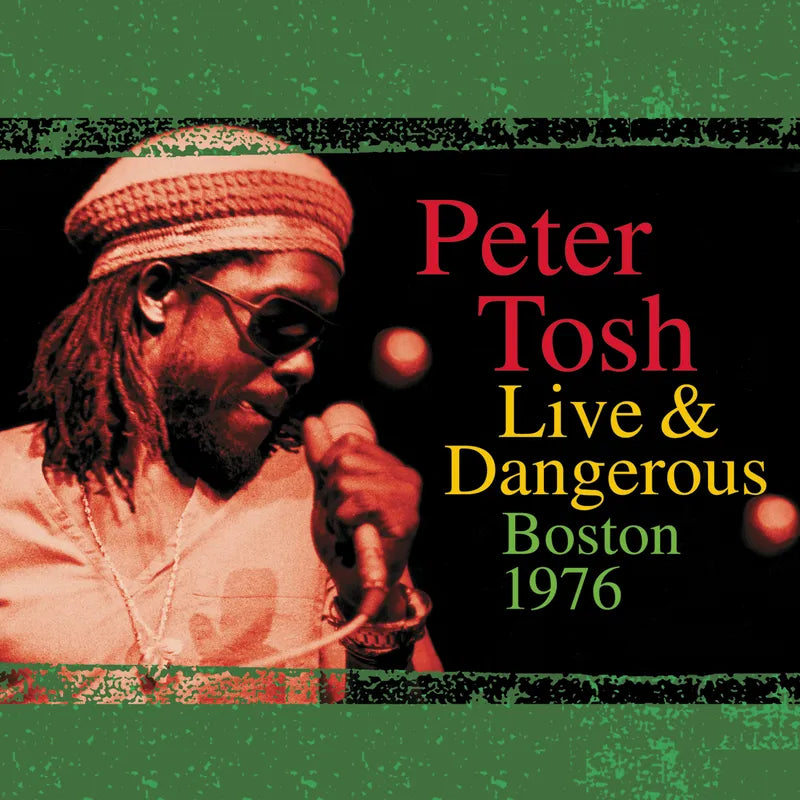 Peter Tosh - Live And Dangerous: Boston 1976 - 2LP